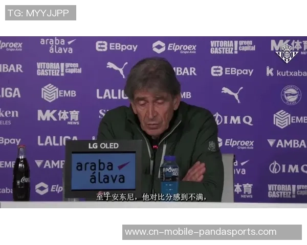 佩工：原本能够提前完毕竞赛，无缘塞维利亚德比让安东尼苦楚